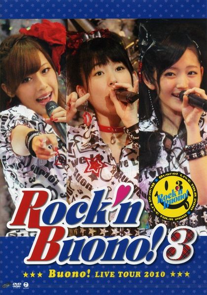 Buono! Live Tour 2010 ~Rock'n Buono! 3~ (Buono!ライブツアー2010～Rock'n Buono!3～) DVD 480i MPEG2 - 7.62GB