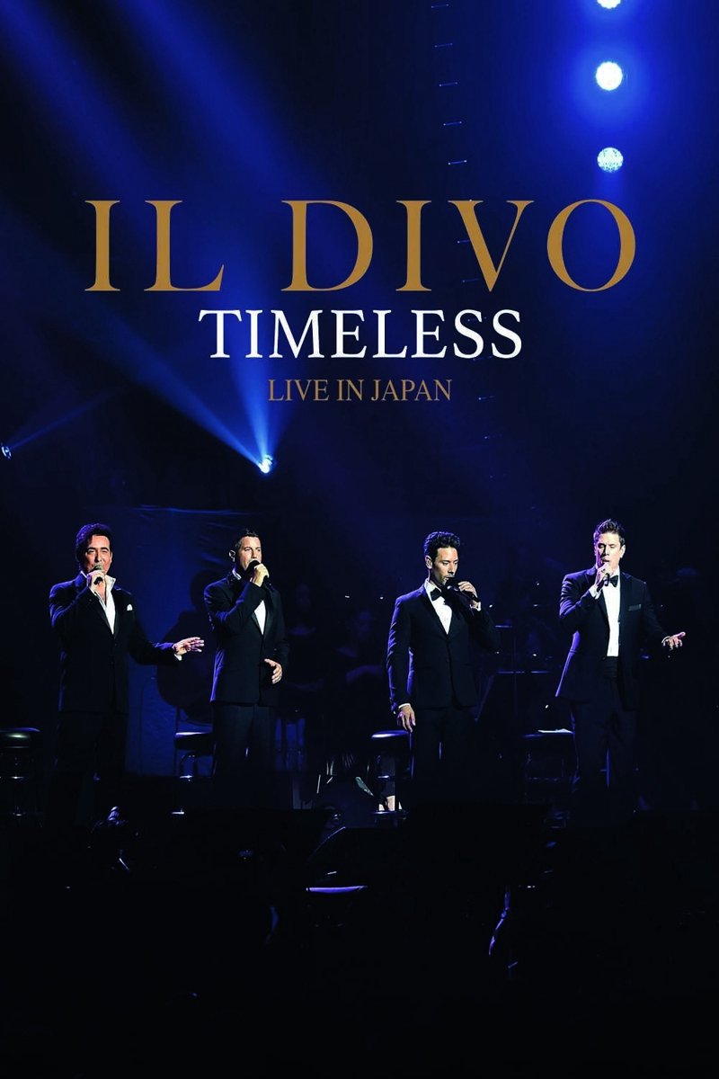 IL Divo 美声男伶 - Timeless： Live in Japan 日版 2018 BD蓝光原盘 1080i H264 - 42.43GB