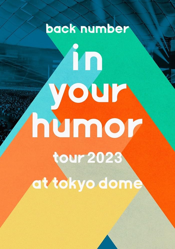 back number - in your humor tour 2023 at 東京ドーム(东京巨蛋) BD蓝光原盘 1080p H264 - 36.08GB