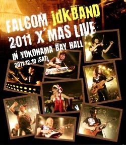 Falcom Sound Team jdk - Falcom jdk BAND 2011 X'mas Live in YOKOHAMA BAY HALL 2011 BD蓝光原盘 1080i H264 - 42.71GB