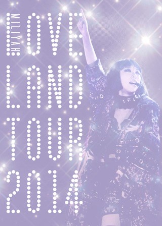 加藤米莉亚 Miliyah Kato - LOVELAND TOUR 2014 BD蓝光原盘 1080p H264 - 44.27GB