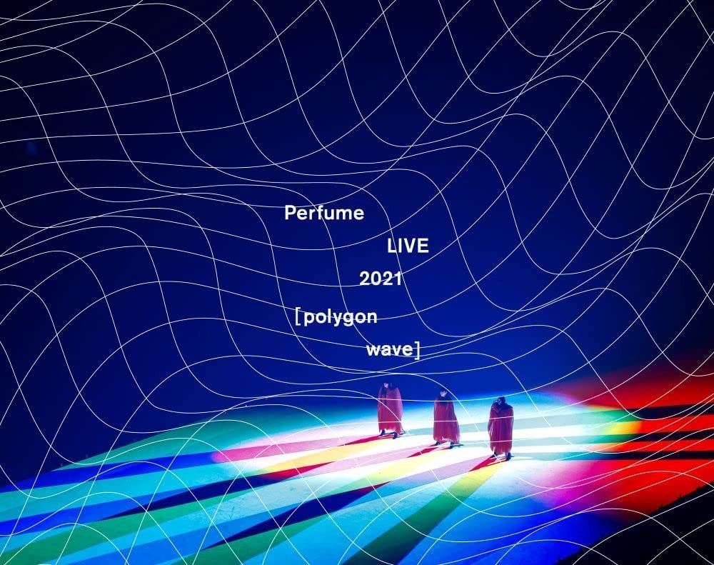 电音香水 Perfume LIVE 2021 [polygon wave] 2022 BD蓝光原盘 1080i H264 - 74.92GB+13.68GB