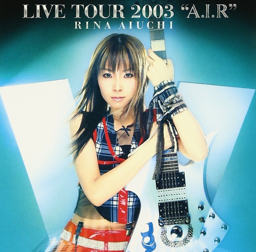 爱内里菜 Rina Aiuchi - RINA AIUCHI LIVE TOUR 2003 A.I.R 2004 DVD 480i MPEG2 - 4.36GB