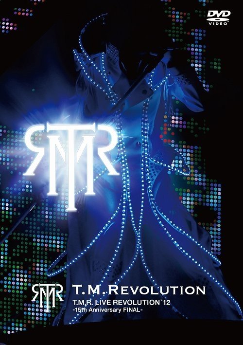 T.M.Revolution - T.M.R. LIVE REVOLUTION '12 -15th Anniversary FINAL- 2012 BD蓝光原盘 1080i H264 - 42.43GB