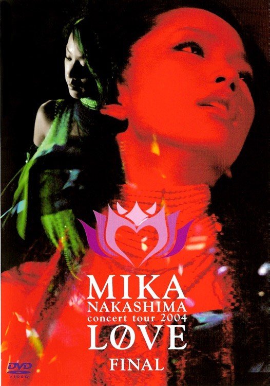 中岛美嘉 Mika Nakashima - Concert Tour 2004 Love Final [2004-08-25] DVD 480i MPEG2 - 5.61GB