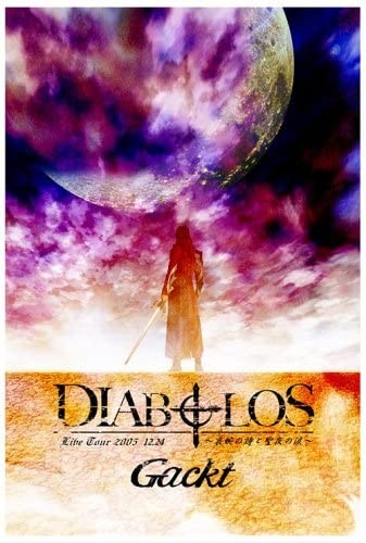 GACKT - Live Tour 2005 12.24 DIABOLOS ~Aien no Shi to Seiya no Namida~  ~哀婉の詩と聖夜の涙~ 2006 DVD 480i MPEG2 - 11.90GB