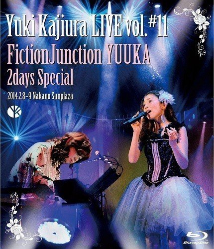 梶浦由记 - Yuki Kajiura LIVE vol.#11 FictionJunction YUUKA 2days Special 2014.2.8-9 Nakano Sunplaza 2014 BD蓝光原盘 1080i H264 - 78.01GB