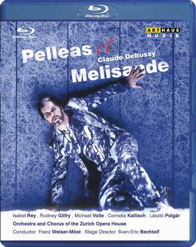 德彪西歌剧 佩里亚斯与梅丽桑德 Claude Debussy - Pelleas et Melisande (Zurich Opera House; Sven-Eric Bechtolf; Franz Welser-Most) 2004 BD蓝光原盘 1080i H264 - 37.96GB