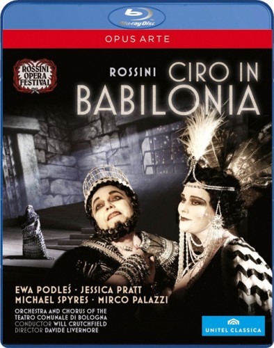 罗西尼歌剧：居鲁士在巴比伦 Gioacchino Rossini: Ciro in Babilonia (Ewa Podleś (Ciro), Jessica Pratt (Amira), Michael Spyres (Baldassare), Mirco Palazzi (Zambri)) 2012 BD蓝光原盘 1080i H264 - 41.56GB