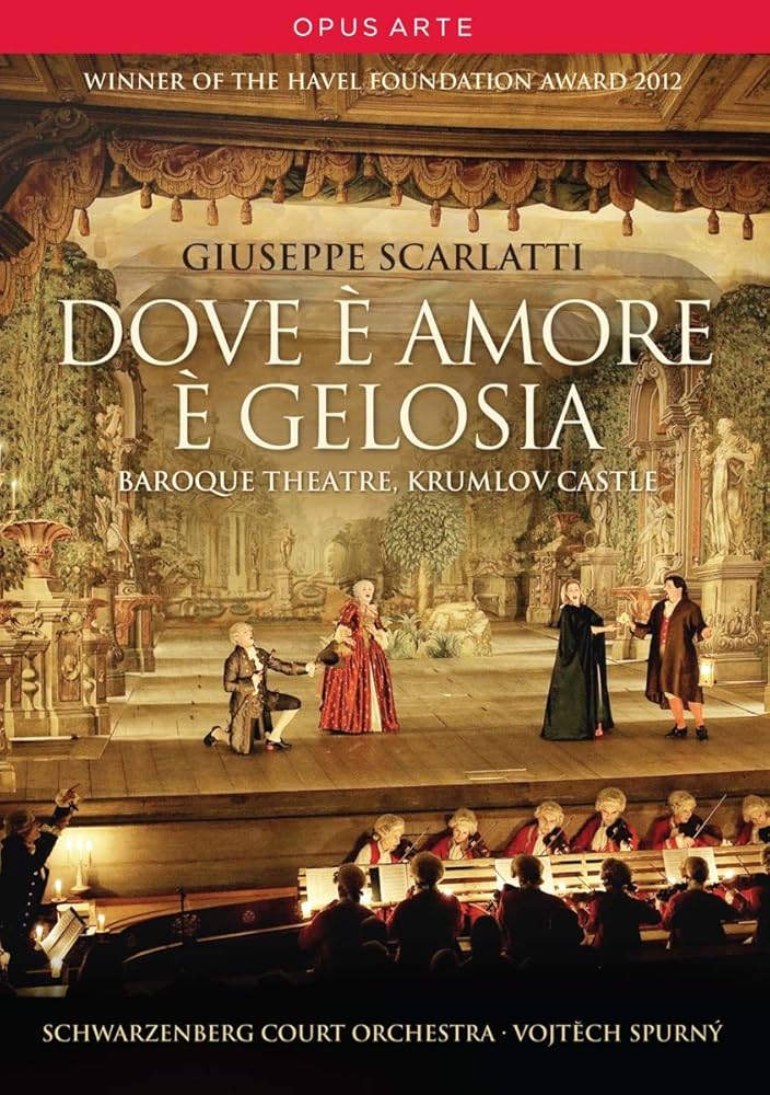 Giuseppe Scarlatti - Dove e Amore e Gelosia (Prague National Theatre; Ondrej Havelka; Vojtech Spurny) 2011 BD蓝光原盘 1080i H264 - 33.86GB
