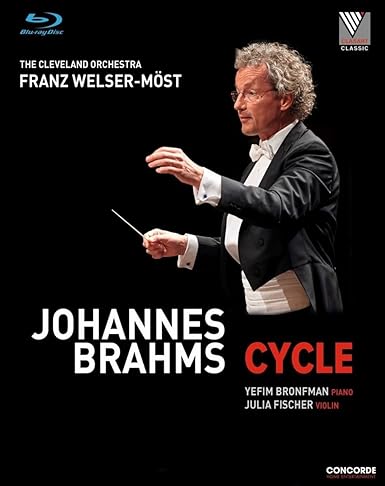 Brahms Cycle - Yefim Bronfman, Julia Fischer, The Cleaveland Orchestra, Franz Welser-Most 2016 BD蓝光原盘 1080i H264 - 93.28GB