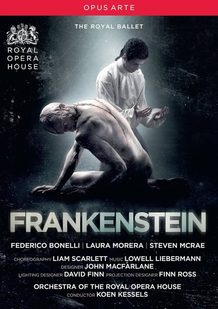 芭蕾舞剧 弗兰肯斯坦 Lowell Liebermann - Frankenstein (Federico Bonelli, Laura Morera, Steven McRae, Orchestra of The Royal Opera House, Koen Kessels, Liam Scarlett) 2017 BD蓝光原盘 1080i H264 - 41.22GB
