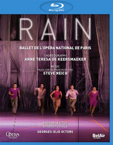Steve Reich - Rain - Anne Teresa de Keersmaeker, Ballet de l’Opera national de Paris, Ensemble Ictus, Georges-Elie Octors 2015 BD蓝光原盘 1080i H264 - 19.41GB