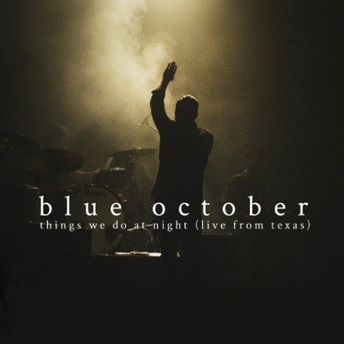 Blue October - Things We Do At Night (Live from Texas) 2015 BD蓝光原盘 1080i H264 - 22.34GB