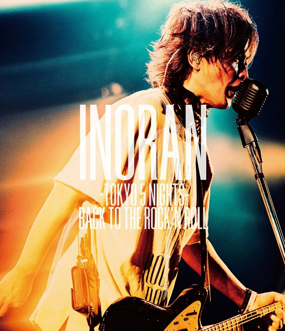 INORAN TOKYO 5 NIGHTS BACK TO THE ROCK'N ROLL 2022 BD蓝光原盘 1080i H264 - 37.35GB
