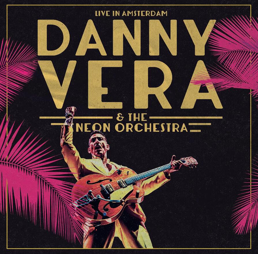 Danny Vera And The Neon Orchestra Live In Amsterdam 2024 BD蓝光原盘 1080i H264 - 20.37GB