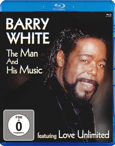 Barry White - The Man And His Music feat. Love Unlimited 2004/2012 BD蓝光原盘 1080i MPEG2 - 10.02GB