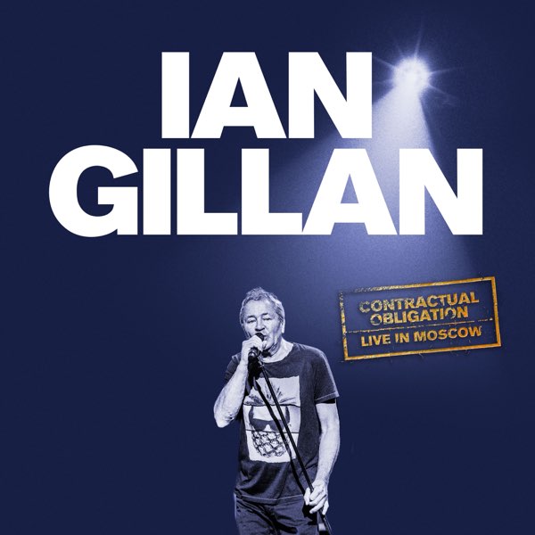 Ian Gillan with the Don Airey Band and Orchestra: Contractual Obligation #1 - Live in Moscow 2019 BD蓝光原盘 1080i H264 - 23.27GB