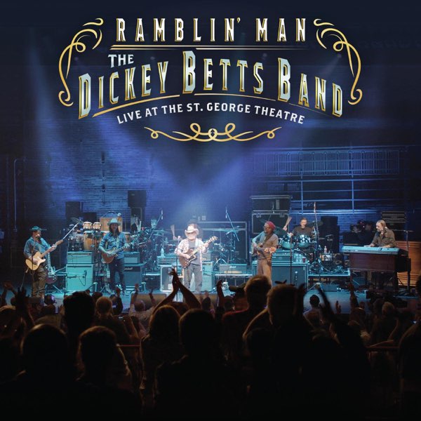 The Dickey Betts Band - Ramblin' Man - Live At The St. George Theatre 2019 BD蓝光原盘 1080i H264 - 21.44GB