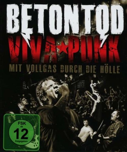 Betontod: Viva Punk: Mit Vollgas durch die Hölle 2013 BD蓝光原盘 1080p H264 - 19.78GB
