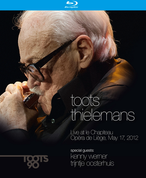 Toots Thielemans - Live at le Chapiteau Opera de Liege, May 17, 2012 (2014) BD蓝光原盘 1080i H264 - 15.94GB