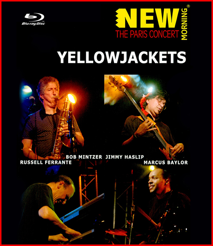Yellowjackets - New Morning - The Paris Concert  2008 BD蓝光原盘 1080i VC1 - 20.17GB