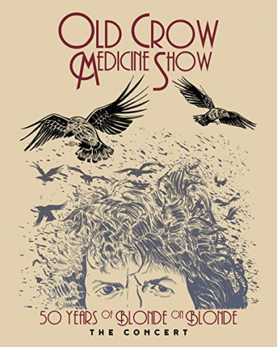 Old Crow Medicine Show: 50 Years of Blonde on Blonde: The Concert 2016 BD蓝光原盘 1080i VC1 - 17.39GB