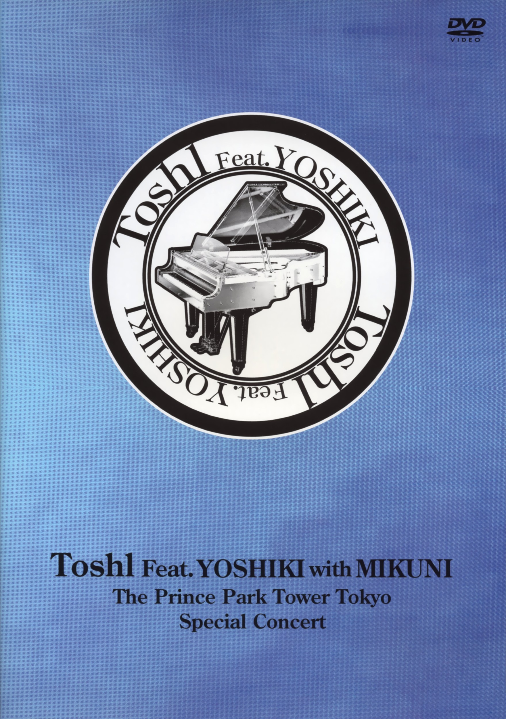 Toshl feat. YOSHIKI with MIKUNI ~クリスタルピアノのキミ CRYSTAL PIANO no KIMI~ 2011 DVD 480i MPEG2 - 20.44GB
