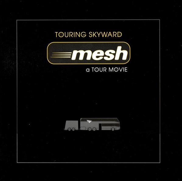 Mesh - Touring Skyward (A Tour Movie) 2022 BD蓝光原盘 1080i H264 - 36.47GB