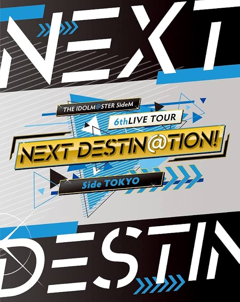 THE IDOLM@STER SideM 6thLIVE TOUR 〜NEXT DESTIN@TION!〜Side TOKYO 2022 BD蓝光原盘 1080p H264 - 176.31GB