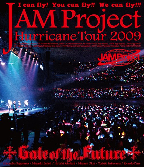 JAM Project Hurricane Tour 2009 「Gate of the Future」BD蓝光原盘 1080i H264 - 98.75GB