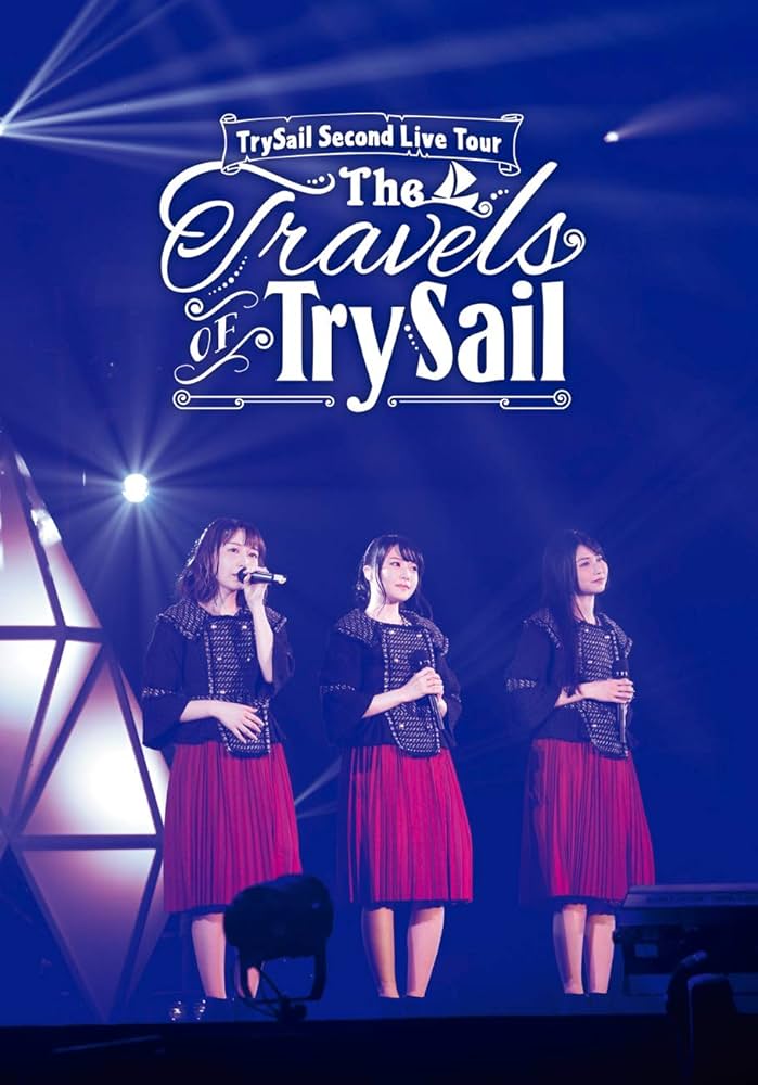 TrySail Second Live Tour＂TrySail遊記 The Travels of TrySail＂ 2018 BD蓝光原盘 1080p H264 - 54.06GB