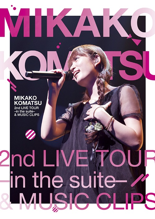 小松未可子 Mikako Komatsu - MIKAKO KOMATSU MIKAKO KOMATSU 2nd LIVE TOUR -in the suite-&MUSIC CLIPS 2014 BD蓝光原盘 1080p H264 - 34.96GB