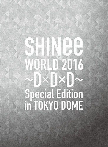 SHINee WORLD 2016 ~D x D x D~ Special Edition in TOKYO DOME 2016 BD蓝光原盘 1080i H264 - 63.39GB