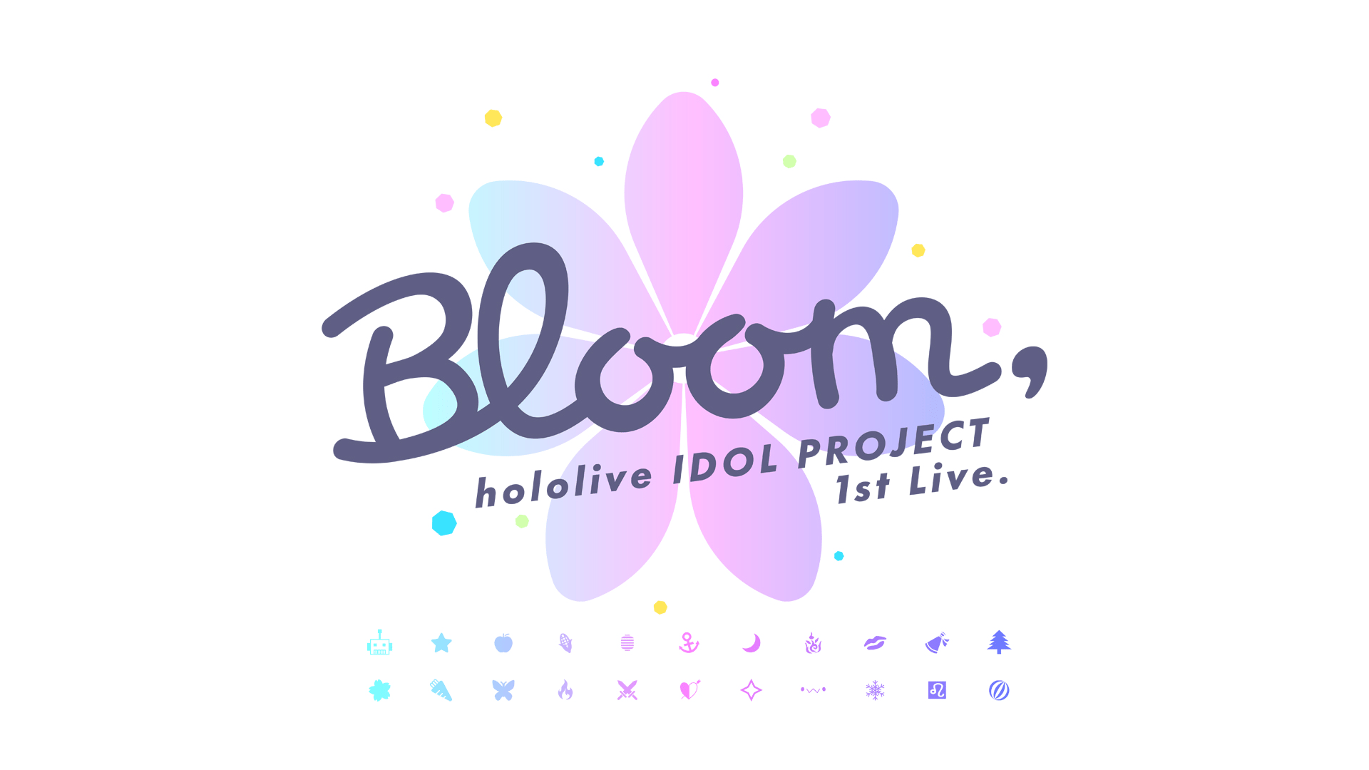 hololive IDOL PROJECT 1st Live. 『Bloom,』 2021 BD蓝光原盘 1080i H264 - 35.72GB