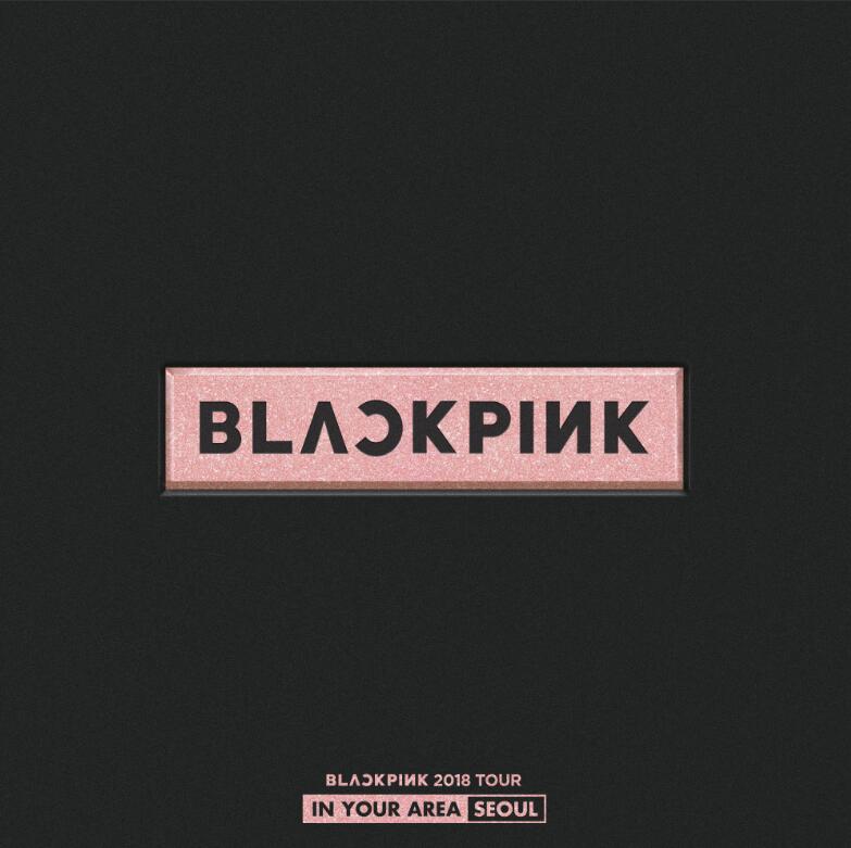 BLACKPINK 2018 TOUR [IN YOUR AREA] SEOUL 2019.08.08 中字 DVD 480i+1080p MPEG2+H265 - 8.70GB+15.23GB